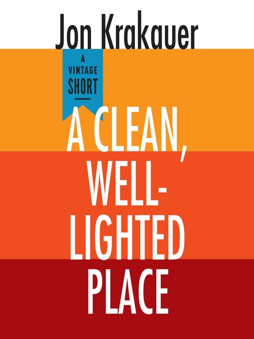 Title details for A Clean, Well-Lighted Place by Jon Krakauer - Wait list